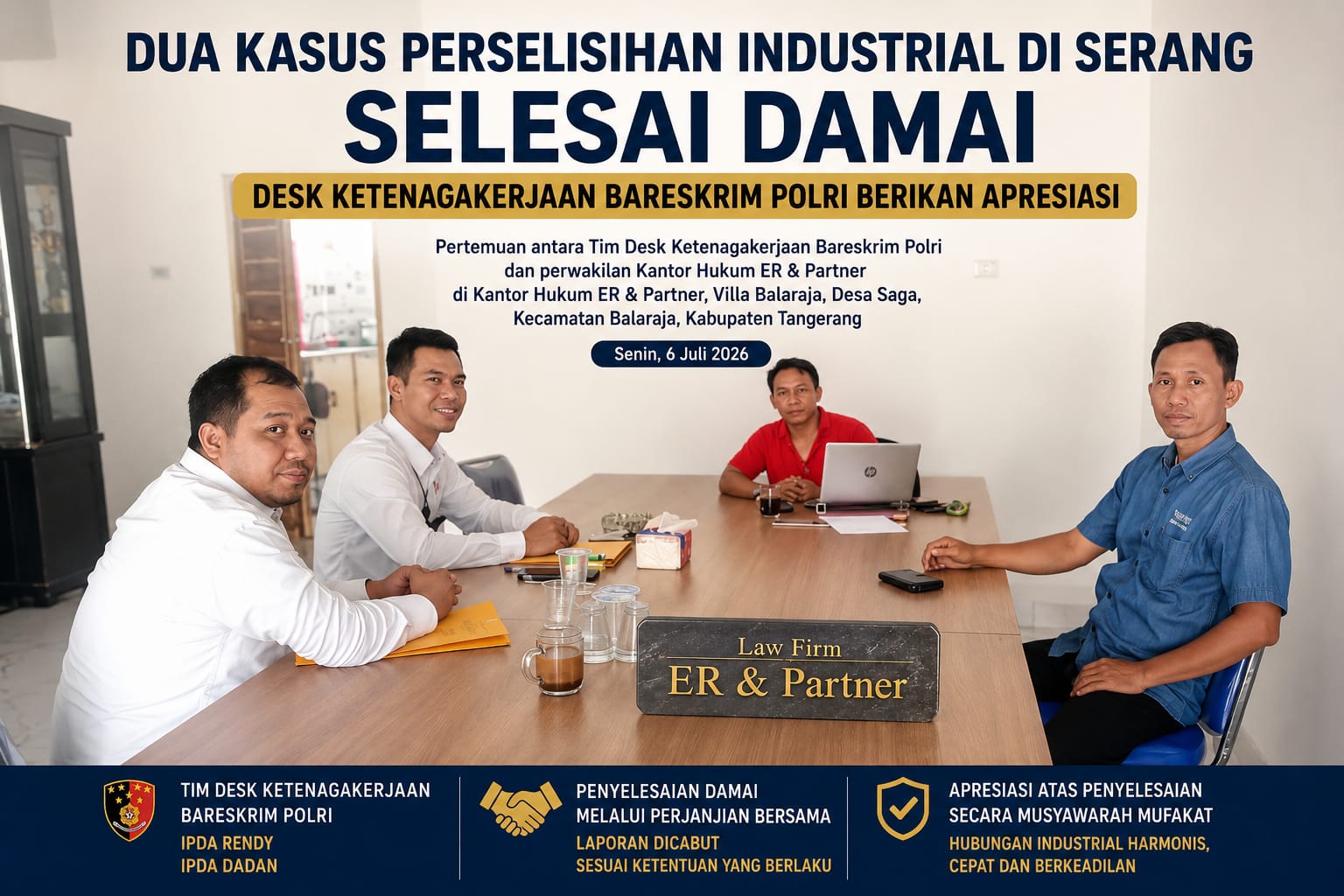 Dua Kasus Perselisihan Industrial di Serang Selesai Damai, Desk Ketenagakerjaan Bareskrim Polri Berikan Apresiasi