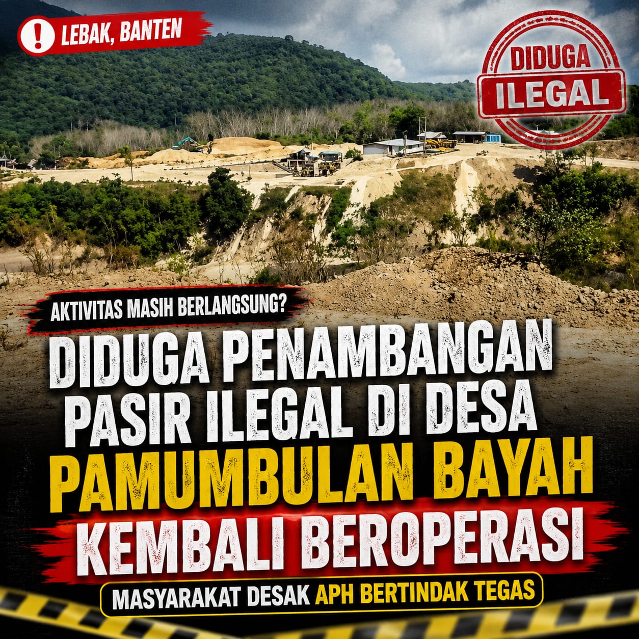 Diduga Penambangan Pasir Ilegal di Desa Pamumbulan Bayah Kembali Beroperasi, Masyarakat Desak APH Bertindak Tegas