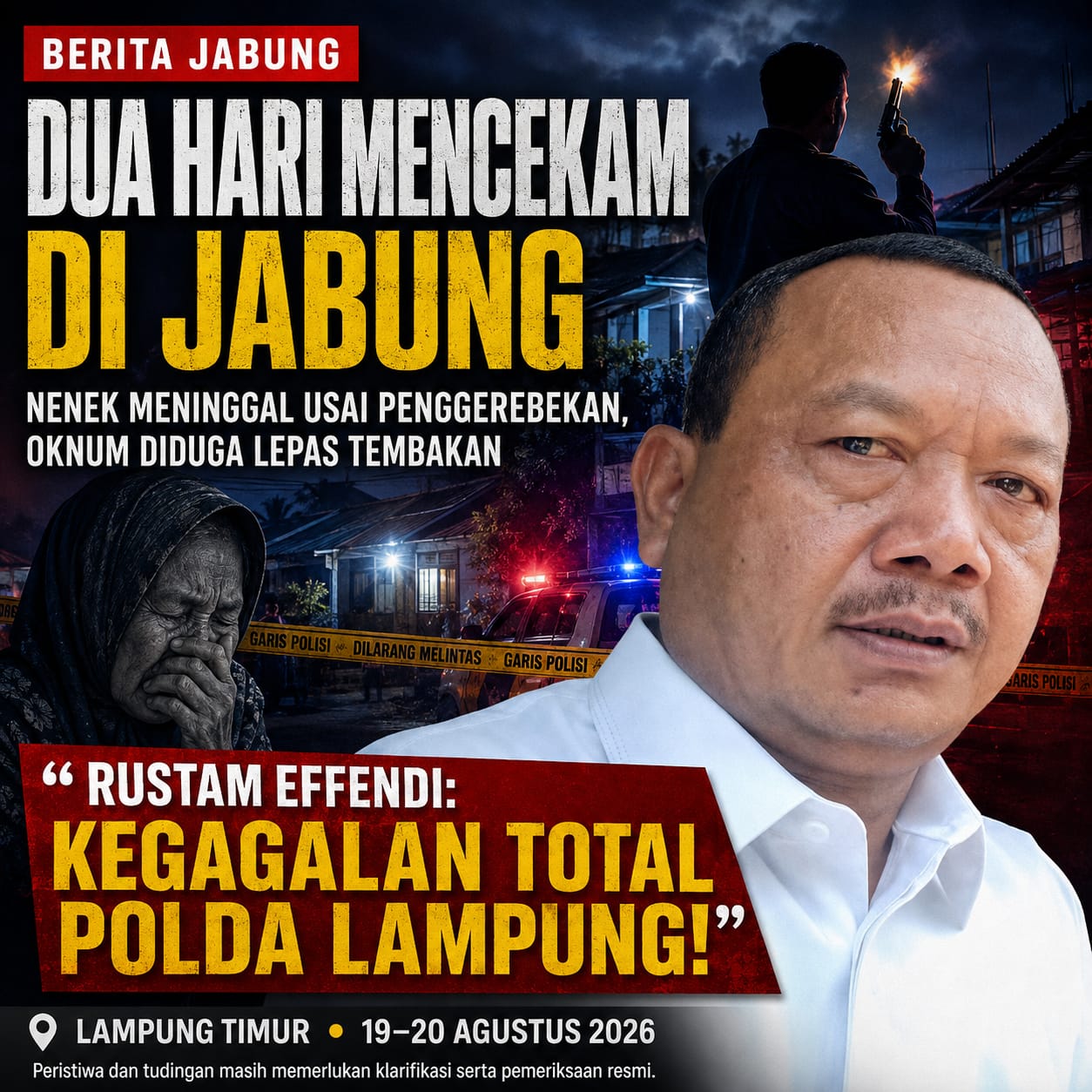 Dua Hari Berdarah dan Mencekam di Jabung: Nenek Tewas Digerebek Tanpa Surat, Oknum Buka Tembakan Lalu Kabur! Rustam Effendi: Ini Kegagalan Total Polda Lampung!