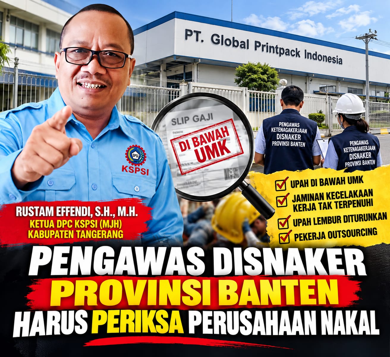 Diduga Upah di Bawah UMK hingga Jaminan Kecelakaan Kerja Dipersoalkan, KSPSI Soroti Pekerja Outsourcing di PT Global Printpack Indonesia