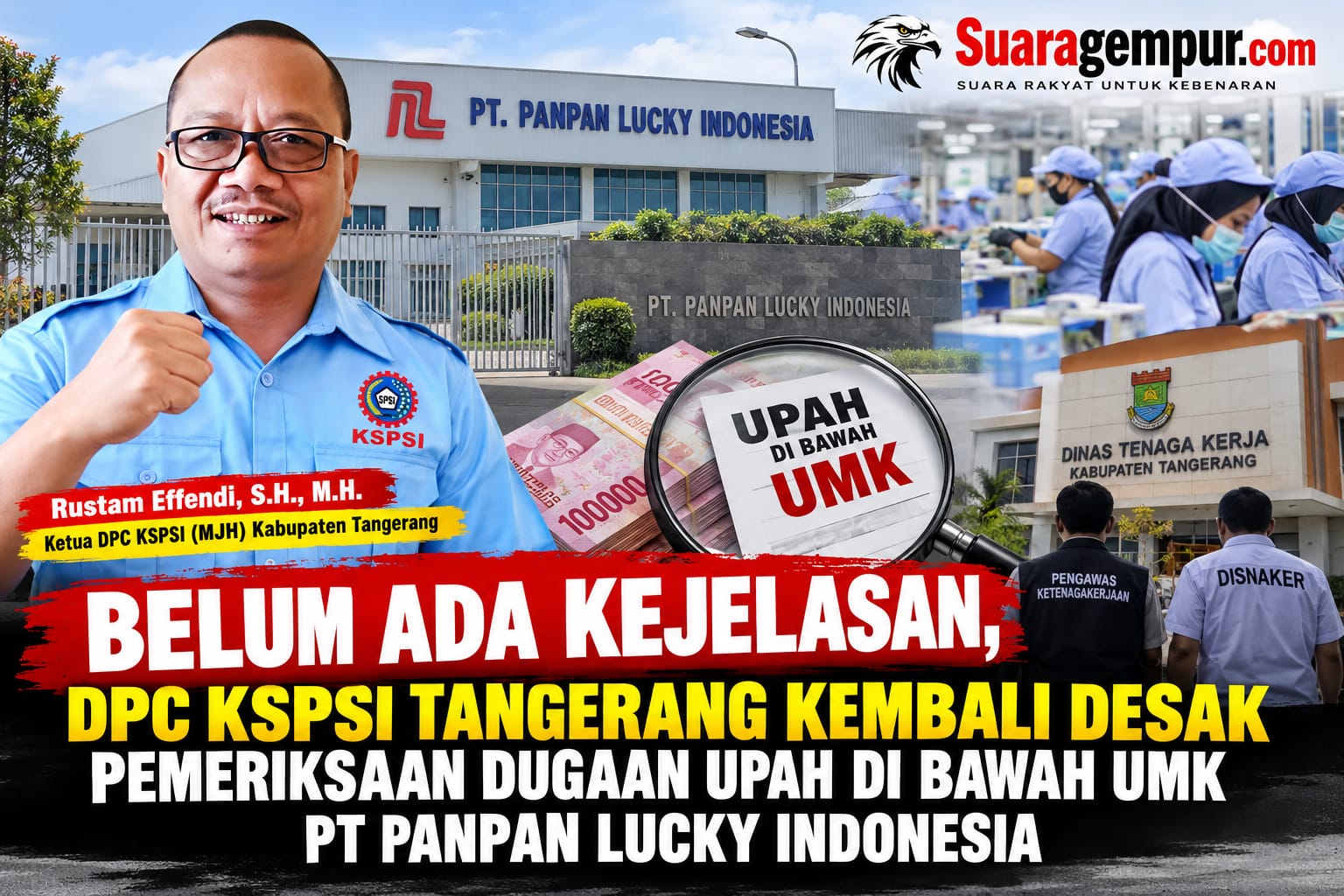 Belum Ada Kejelasan, DPC KSPSI Tangerang Kembali Desak Pemeriksaan Dugaan Upah di Bawah UMK PT Panpan Lucky Indonesia