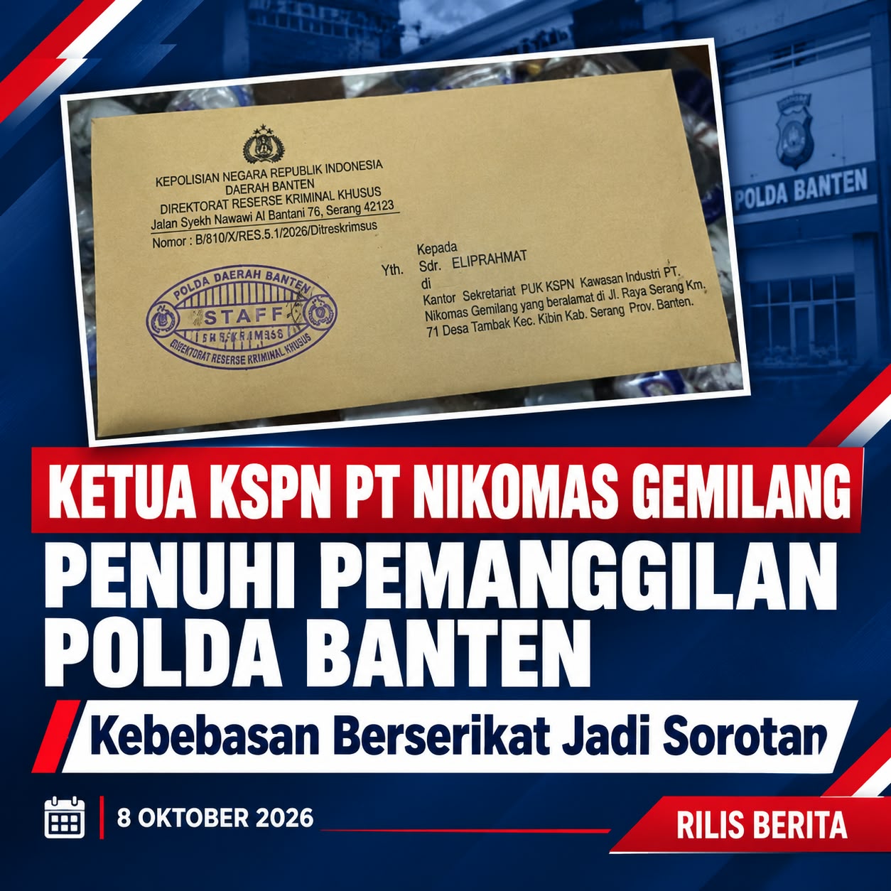 Ketua KSPN PT Nikomas Gemilang Eli Rahmat Penuhi Pemanggilan Krimsus Polda Banten, Kebebasan Berserikat Jadi Sorotan