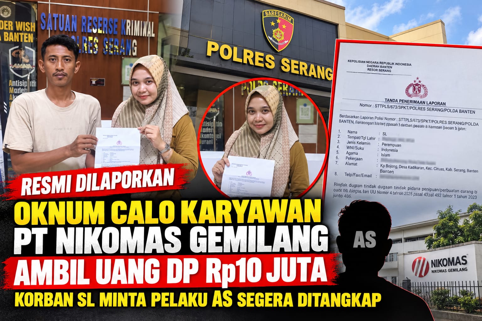 Diduga Tipu Korban Rp10 Juta dengan Janji Kerja di PT Nikomas Gemilang, AS Dilaporkan ke Polres Serang