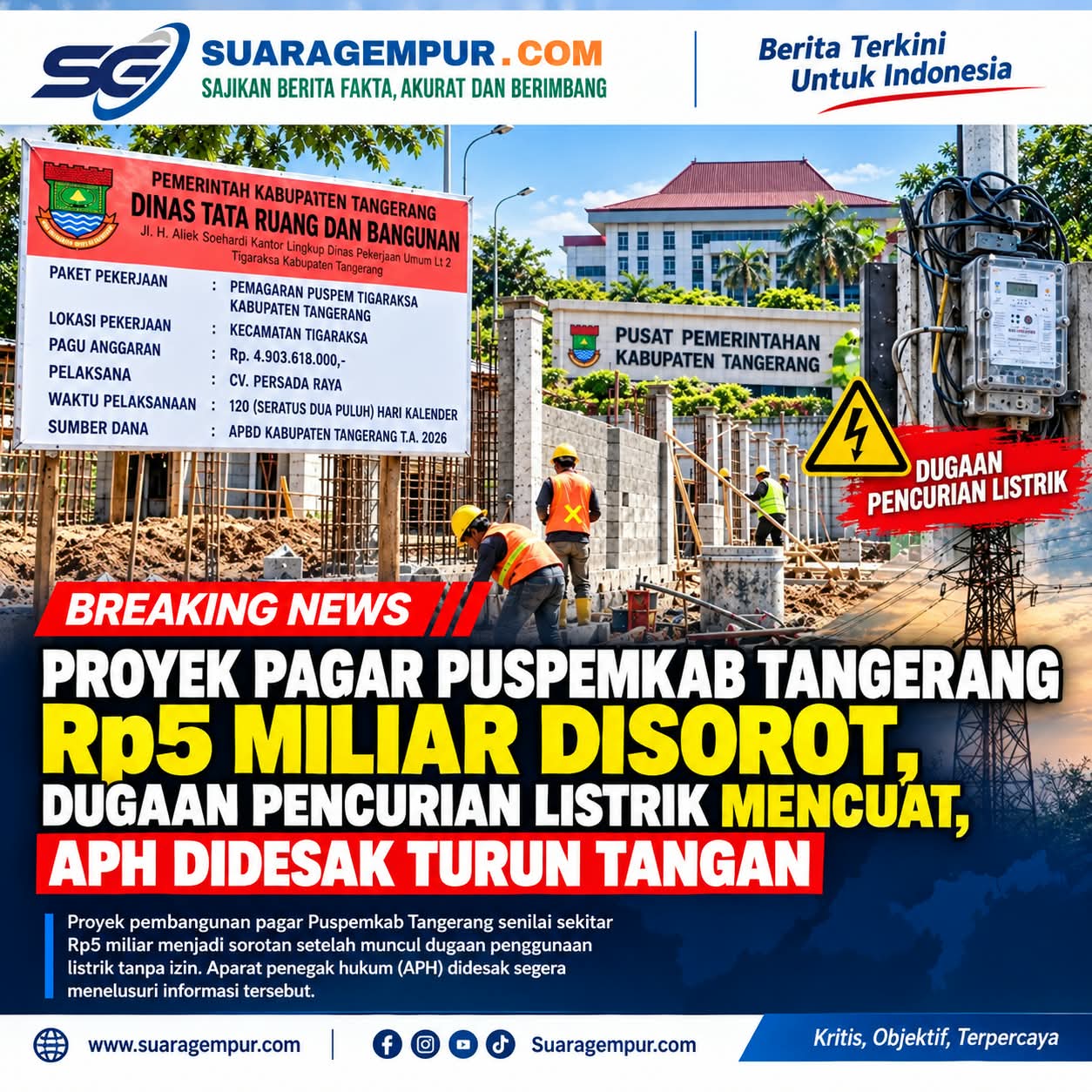Proyek Pagar Puspemkab Tangerang Rp5 Miliar Disorot, Dugaan Pencurian Listrik Mencuat, APH Didesak Turun Tangan