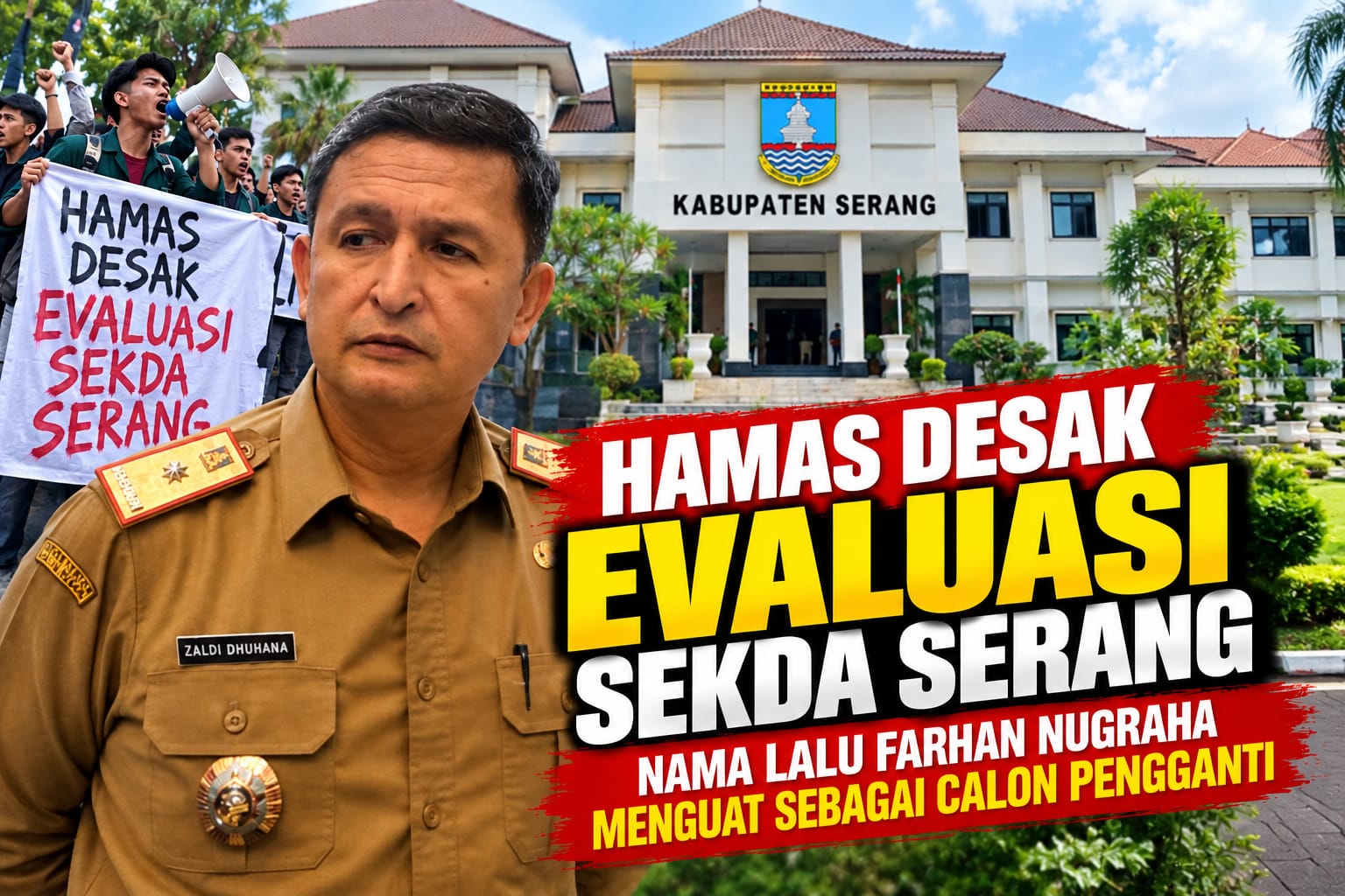 HAMAS Desak Evaluasi Sekda Serang, Nama Lalu Farhan Nugraha Menguat sebagai Calon Pengganti Zaldi Dhuhana