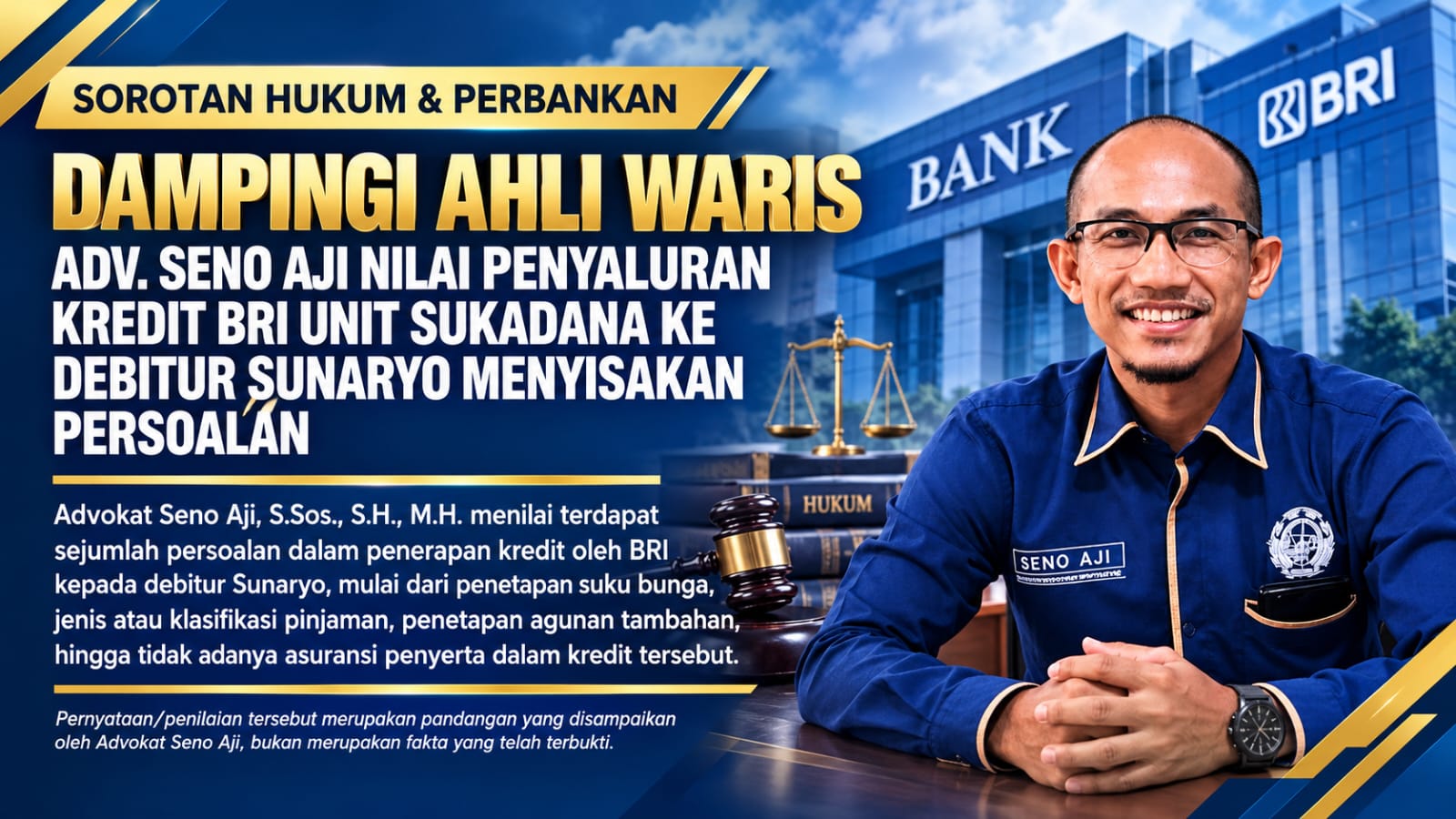 Dampingi Ahli Waris, Adv Seno Aji Nilai Penyaluran Kredit BRI Unit Sukadana Ke Debitur Sunaryo Menyisakan Persoalan