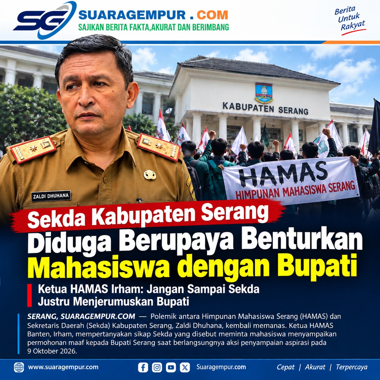 Sekda Kabupaten Serang Diduga Berupaya Benturkan Mahasiswa dengan Bupati, Ketua HAMAS Irham: Jangan Sampai Sekda Justru Menjerumuskan Bupati
